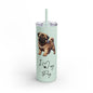 I Heart My Pug Skinny Matte Tumbler - BellaBoo & Co