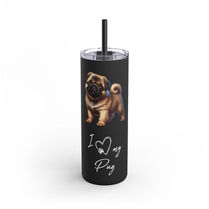 I Heart My Pug Skinny Matte Tumbler - BellaBoo & Co